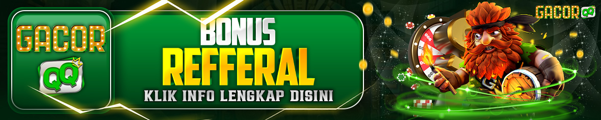 BONUS REFFERAL GACORQQ